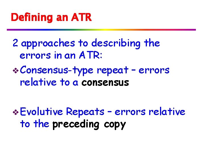 Defining an ATR 2 approaches to describing the errors in an ATR: v Consensus-type