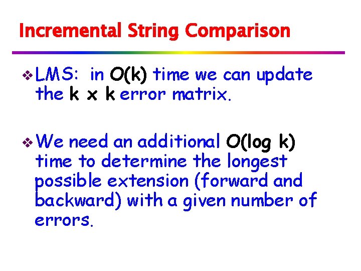 Incremental String Comparison v LMS: in O(k) time we can update the k x