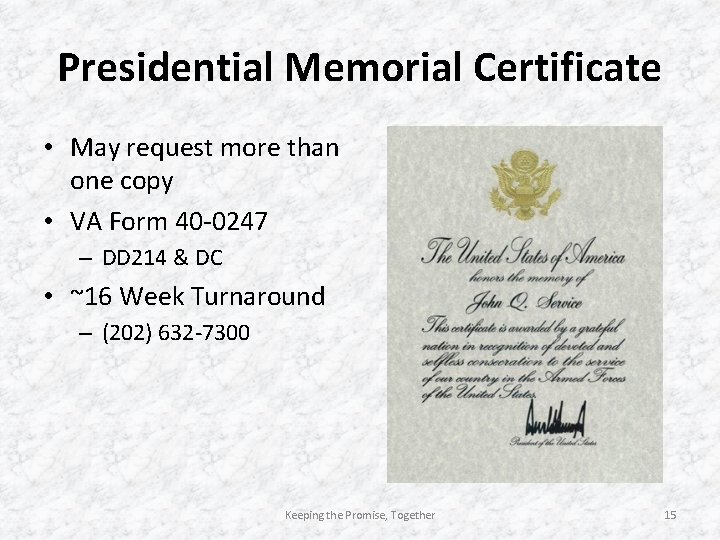 Presidential Memorial Certificate • May request more than one copy • VA Form 40 Presidential Memorial Certificate • May request more than one copy • VA Form 40