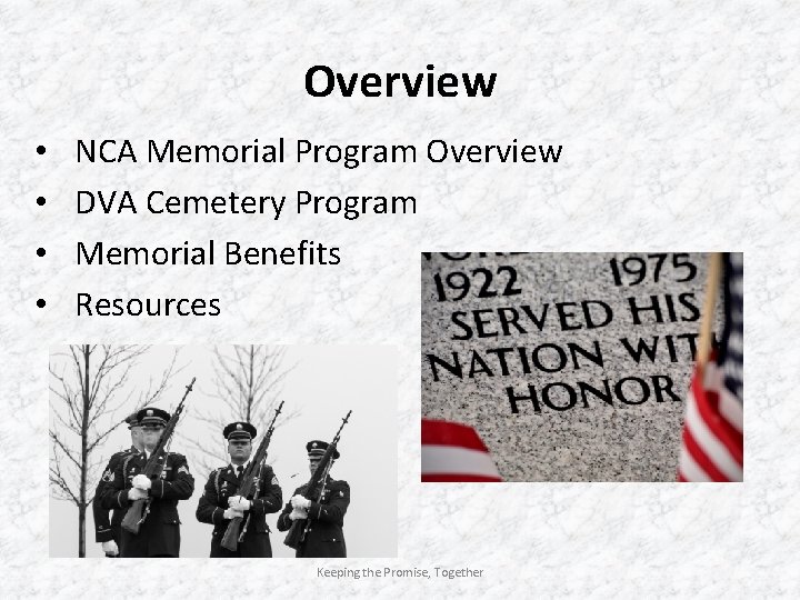 Overview • • NCA Memorial Program Overview DVA Cemetery Program Memorial Benefits Resources Keeping