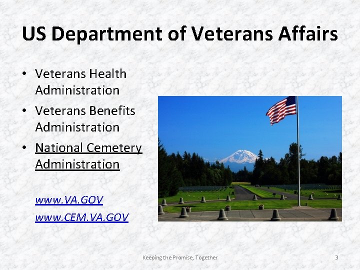 US Department of Veterans Affairs • Veterans Health Administration • Veterans Benefits Administration •