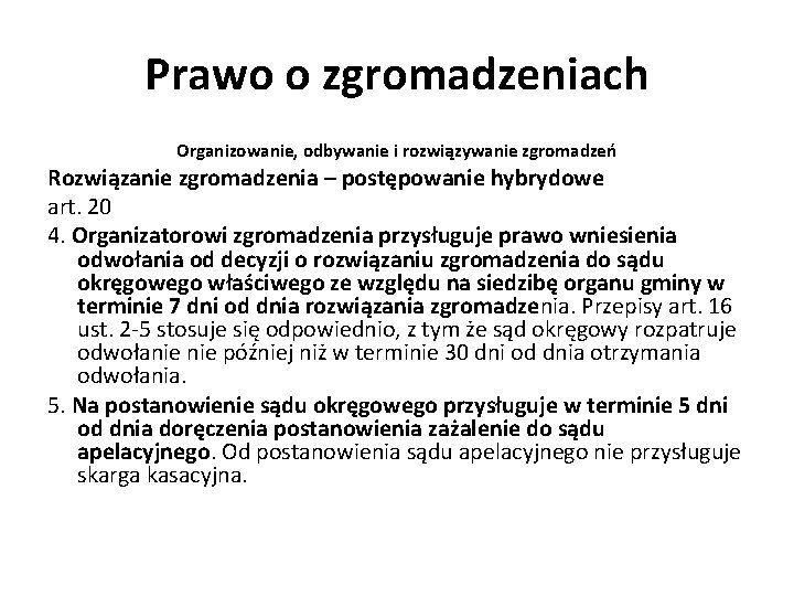 Prawo o zgromadzeniach Organizowanie, odbywanie i rozwiązywanie zgromadzeń Rozwiązanie zgromadzenia – postępowanie hybrydowe art.