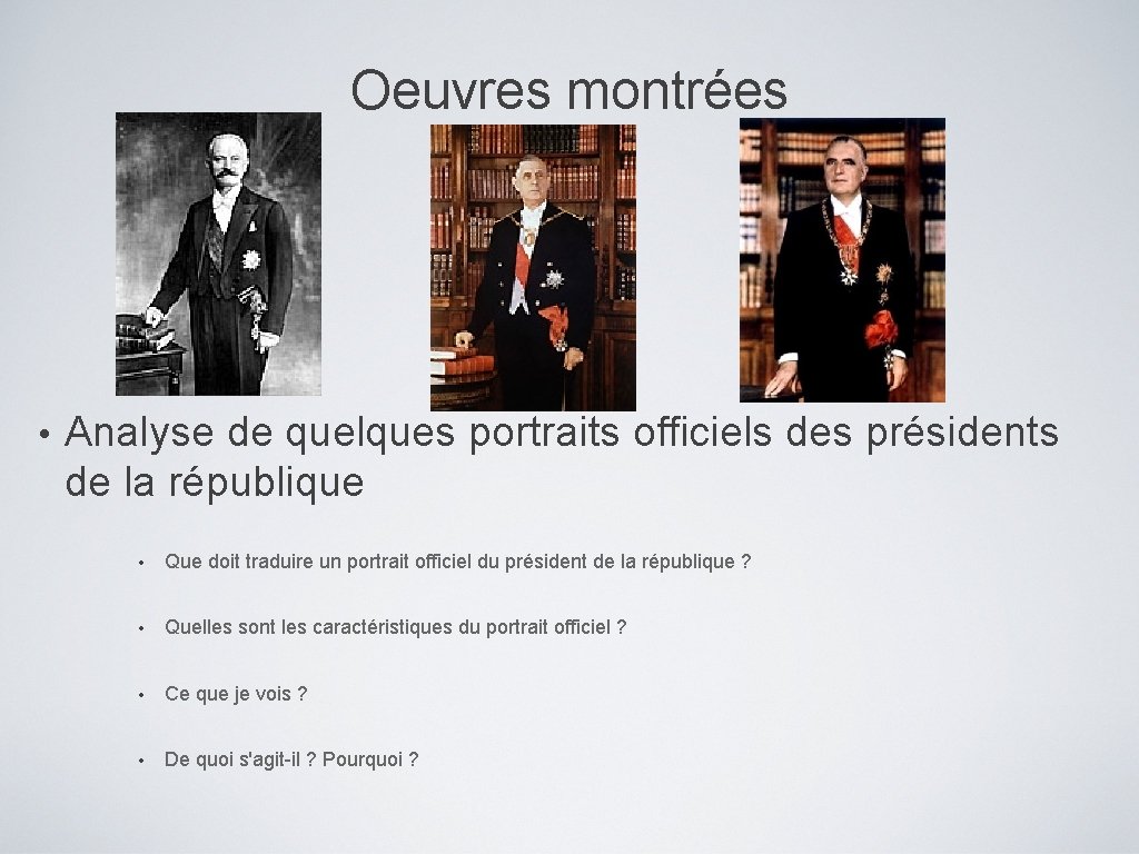 Oeuvres montrées • Analyse de quelques portraits officiels des présidents de la république •