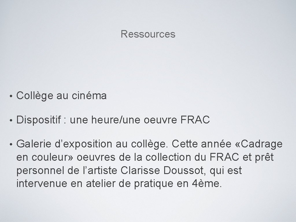 Ressources • Collège au cinéma • Dispositif : une heure/une oeuvre FRAC • Galerie