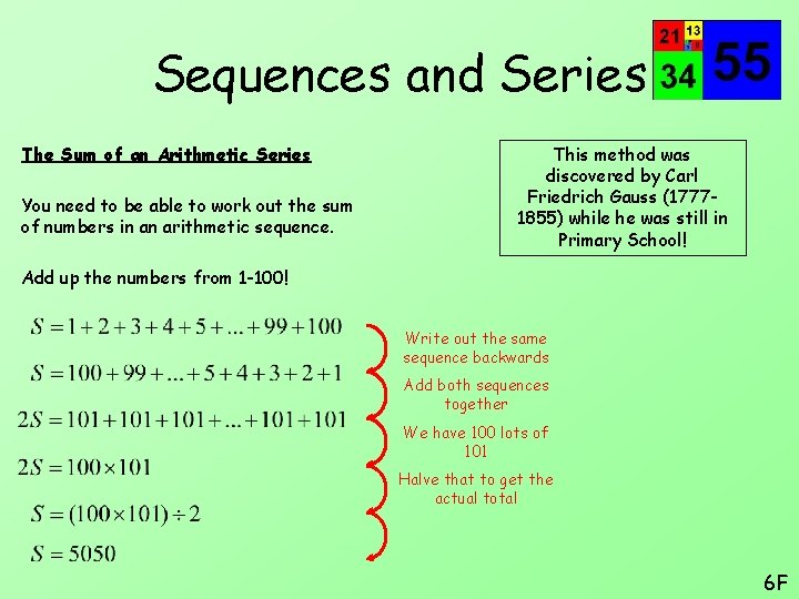 Sequences and Series The Sum of an Arithmetic Series You need to be able