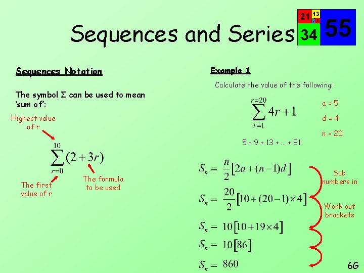 Sequences and Series Sequences Notation The symbol Σ can be used to mean ‘sum