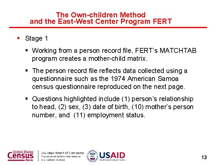 The Own-children Method and the East-West Center Program FERT Stage 1 Working from a