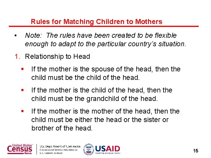 Rules for Matching Children to Mothers • Note: The rules have been created to