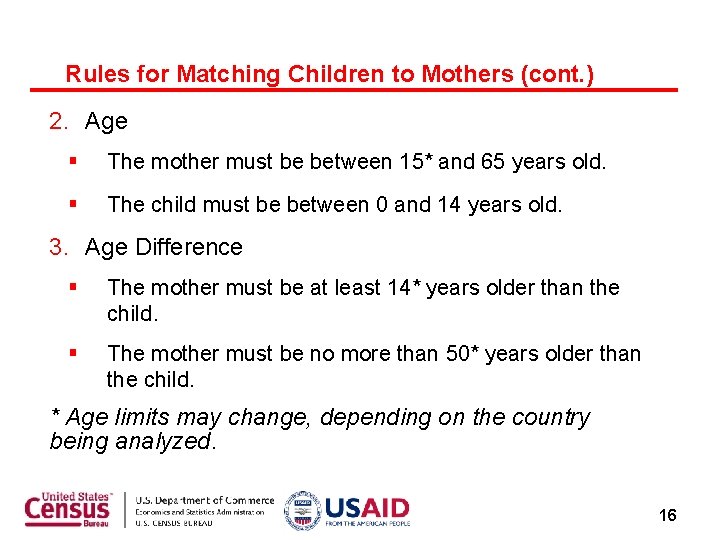 Rules for Matching Children to Mothers (cont. ) 2. Age The mother must be