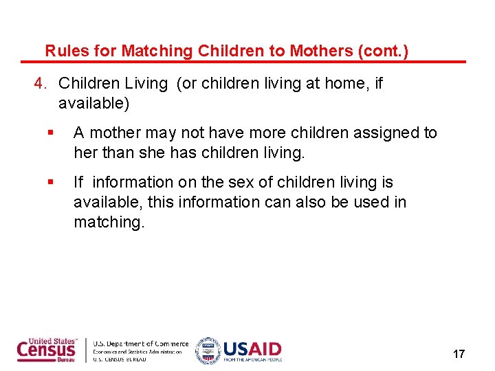 Rules for Matching Children to Mothers (cont. ) 4. Children Living (or children living