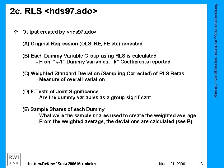 Rheinisch-Westfälisches Institut für Wirtschaftsforschung 2 c. RLS <hds 97. ado> v Output created by