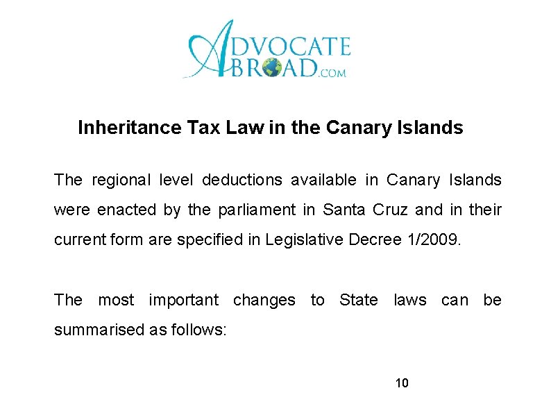 Inheritance Tax Law in the Canary Islands The regional level deductions available in Canary