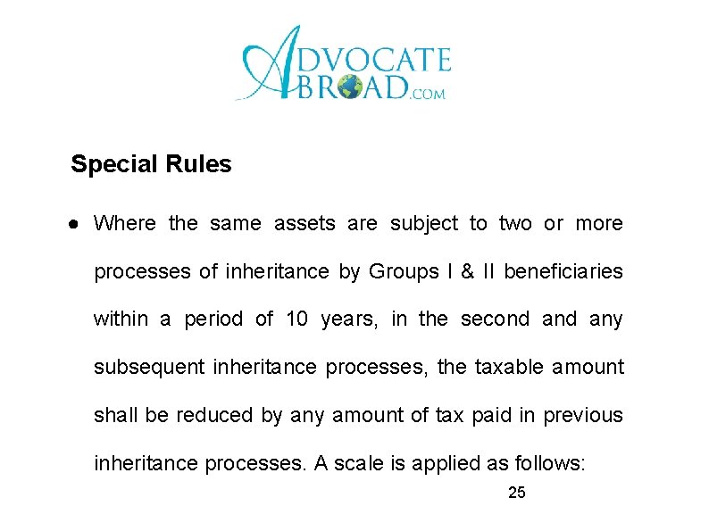 Special Rules ● Where the same assets are subject to two or more processes