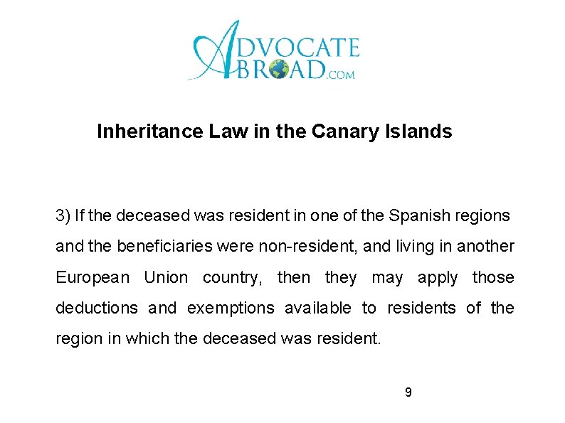 Inheritance Law in the Canary Islands 3) If the deceased was resident in one