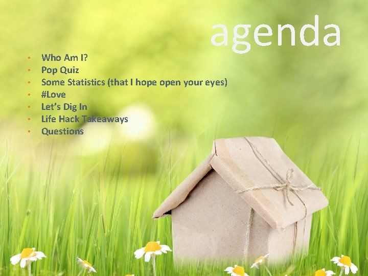  • • agenda Who Am I? Pop Quiz Some Statistics (that I hope