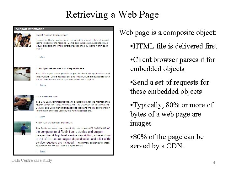 Retrieving a Web Page Web page is a composite object: • HTML file is