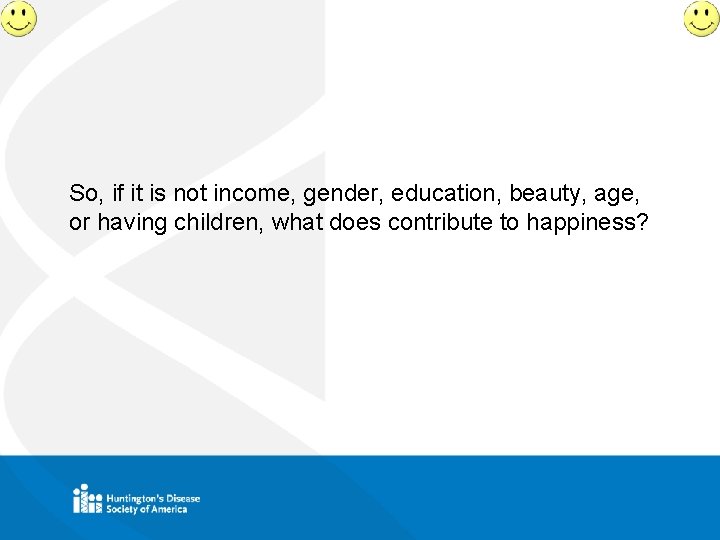 So, if it is not income, gender, education, beauty, age, or having children, what