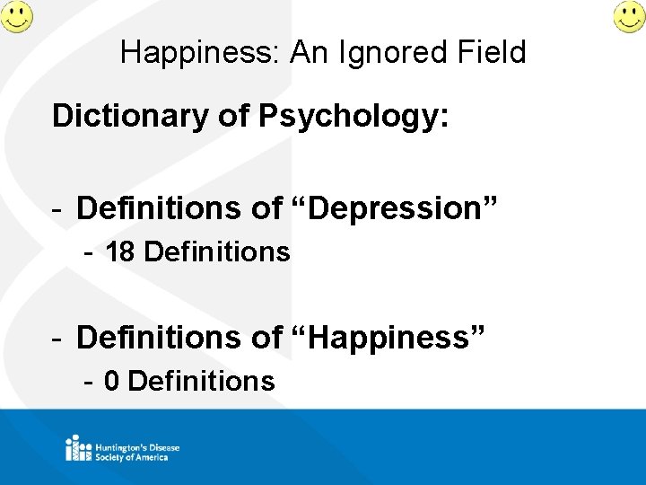 Happiness: An Ignored Field Dictionary of Psychology: - Definitions of “Depression” - 18 Definitions