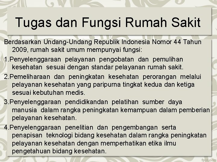Tugas dan Fungsi Rumah Sakit Berdasarkan Undang-Undang Republik Indonesia Nomor 44 Tahun 2009, rumah