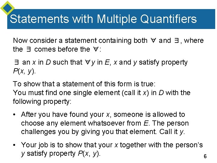 Statements with Multiple Quantifiers Now consider a statement containing both ∀ and ∃, where