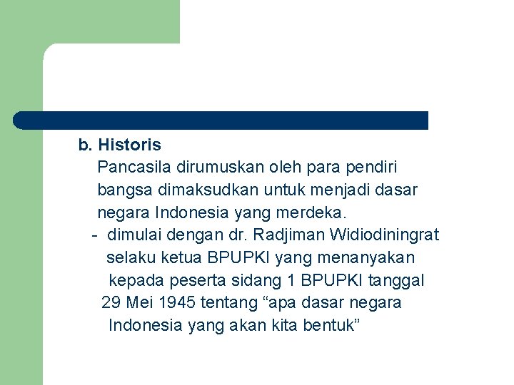 Pancasila sebagai dasar negara mengandung arti bahwa pancasila menjadi