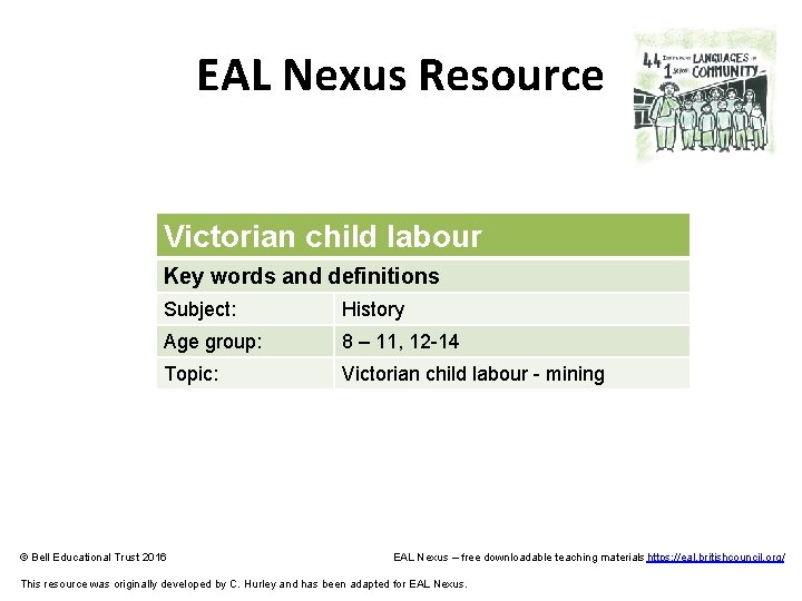 EAL Nexus Resource Victorian child labour Key words and definitions Subject: History Age group: