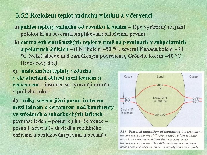 3. 5. 2 Rozložení teplot vzduchu v lednu a v červenci a) pokles teploty