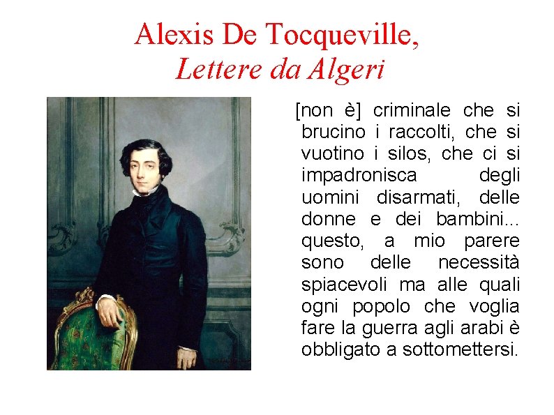 Alexis De Tocqueville, Lettere da Algeri [non è] criminale che si brucino i raccolti,