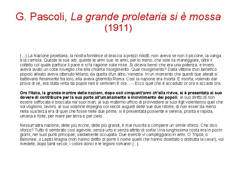 G. Pascoli, La grande proletaria si è mossa (1911) […] La Nazione proletaria, la