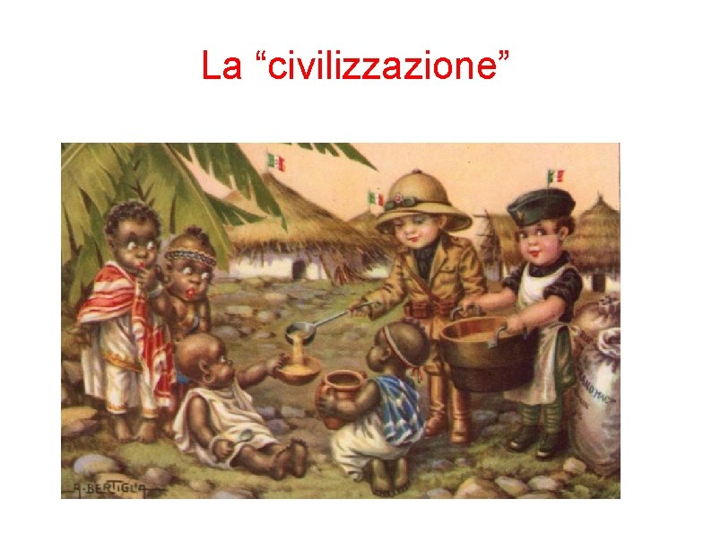 La “civilizzazione” 