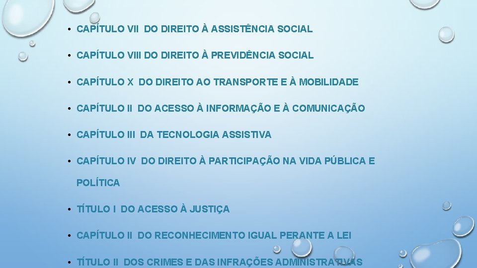  • CAPÍTULO VII DO DIREITO À ASSISTÊNCIA SOCIAL • CAPÍTULO VIII DO DIREITO