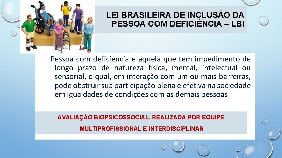 LEI BRASILEIRA DE INCLUSÃO DA PESSOA COM DEFICIÊNCIA – LBI Pessoa com deficiência é