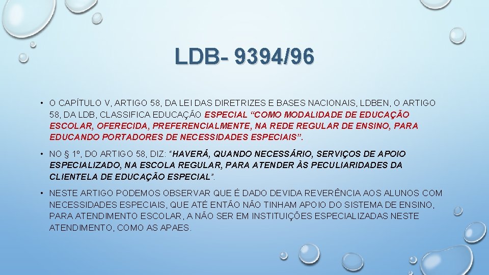 LDB- 9394/96 • O CAPÍTULO V, ARTIGO 58, DA LEI DAS DIRETRIZES E BASES