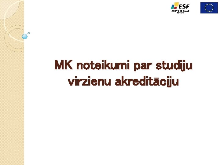 MK noteikumi par studiju virzienu akreditāciju 