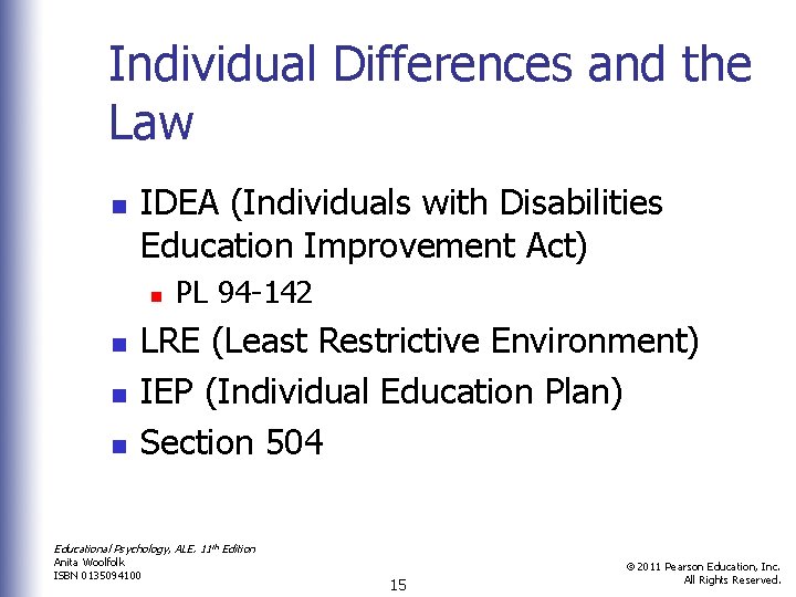 Individual Differences and the Law n IDEA (Individuals with Disabilities Education Improvement Act) n