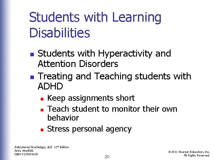 Students with Learning Disabilities n n Students with Hyperactivity and Attention Disorders Treating and