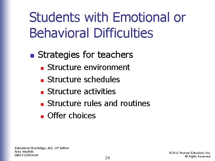 Students with Emotional or Behavioral Difficulties n Strategies for teachers n n n Structure