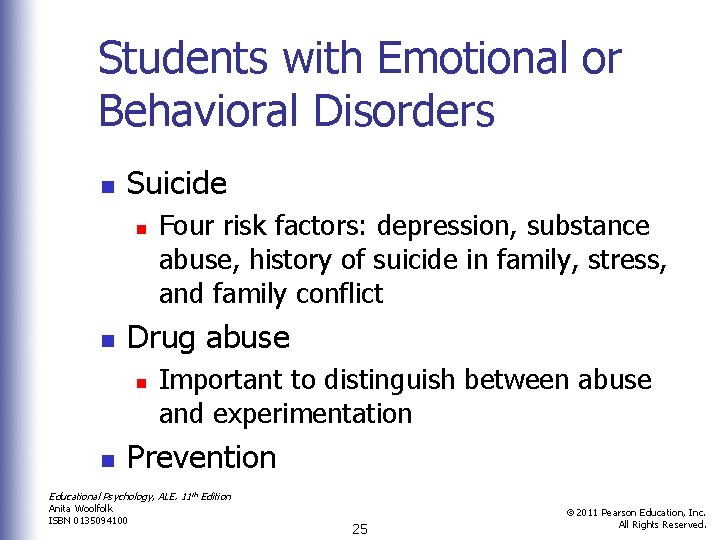 Students with Emotional or Behavioral Disorders n Suicide n n Drug abuse n n