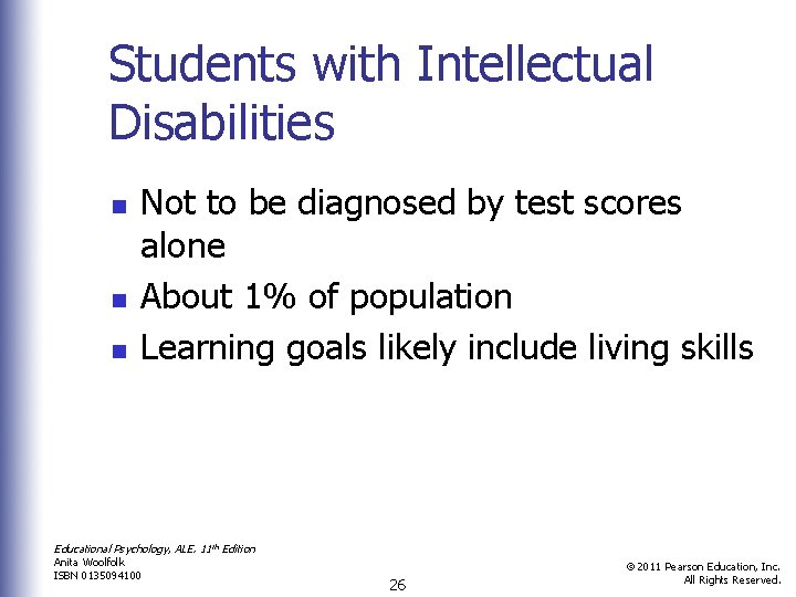 Students with Intellectual Disabilities n n n Not to be diagnosed by test scores