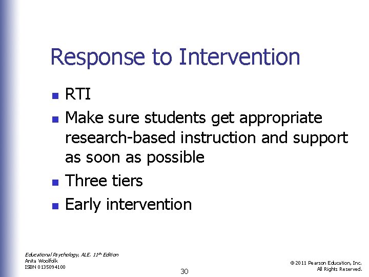 Response to Intervention n n RTI Make sure students get appropriate research-based instruction and