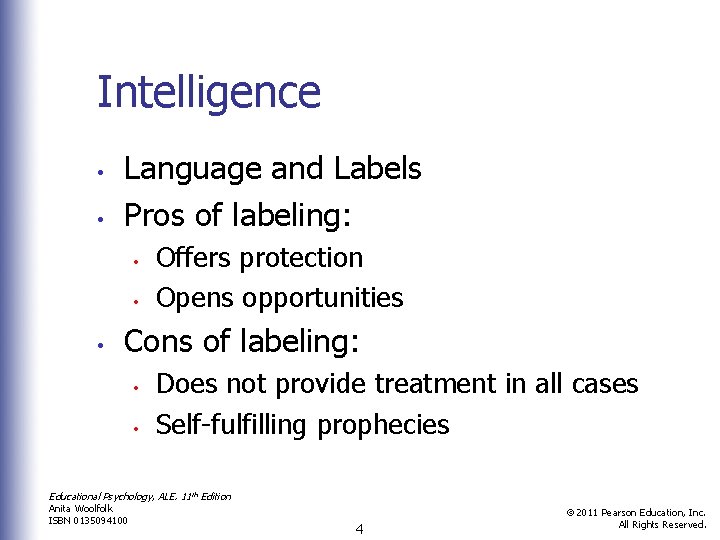 Intelligence • • Language and Labels Pros of labeling: • • • Offers protection