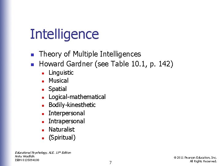 Intelligence n n Theory of Multiple Intelligences Howard Gardner (see Table 10. 1, p.