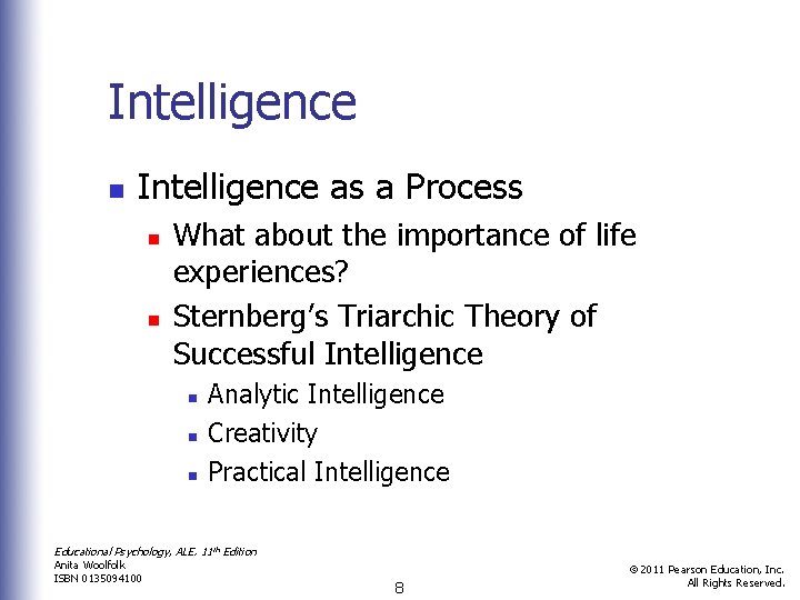 Intelligence n Intelligence as a Process n n What about the importance of life