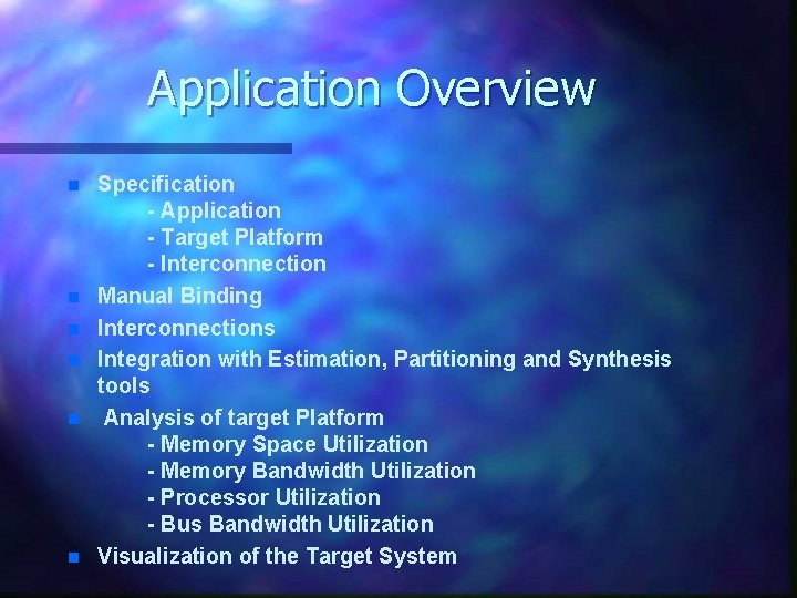 Application Overview n n n Specification - Application - Target Platform - Interconnection Manual Application Overview n n n Specification - Application - Target Platform - Interconnection Manual