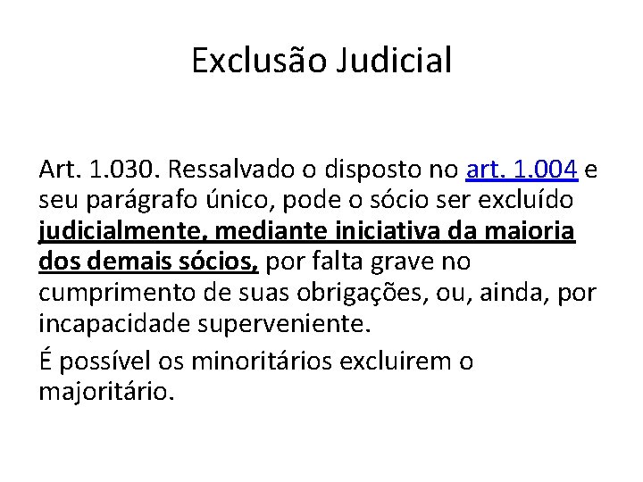 Exclusão Judicial Art. 1. 030. Ressalvado o disposto no art. 1. 004 e seu Exclusão Judicial Art. 1. 030. Ressalvado o disposto no art. 1. 004 e seu