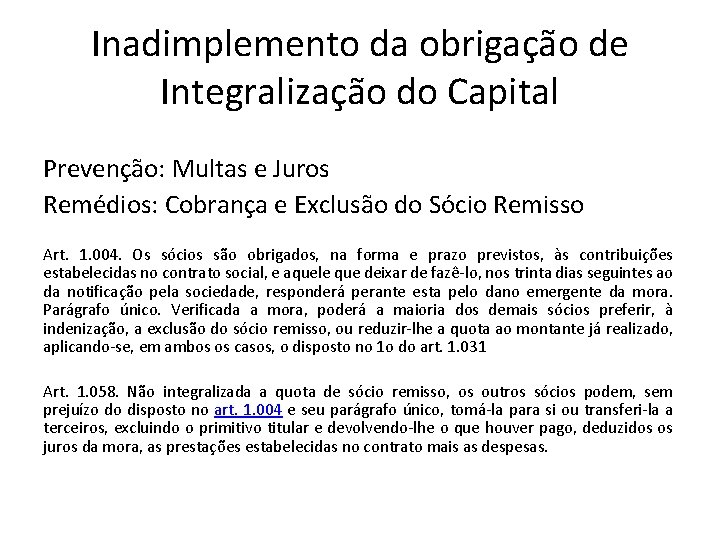 Inadimplemento da obrigação de Integralização do Capital Prevenção: Multas e Juros Remédios: Cobrança e Inadimplemento da obrigação de Integralização do Capital Prevenção: Multas e Juros Remédios: Cobrança e