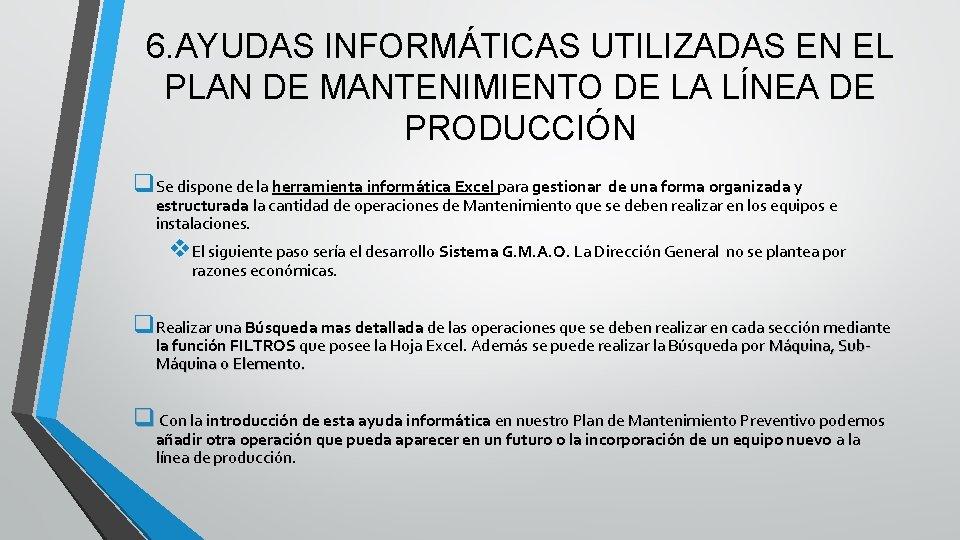 6. AYUDAS INFORMÁTICAS UTILIZADAS EN EL PLAN DE MANTENIMIENTO DE LA LÍNEA DE PRODUCCIÓN