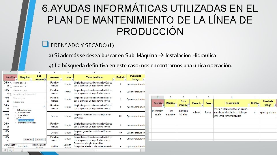 6. AYUDAS INFORMÁTICAS UTILIZADAS EN EL PLAN DE MANTENIMIENTO DE LA LÍNEA DE PRODUCCIÓN