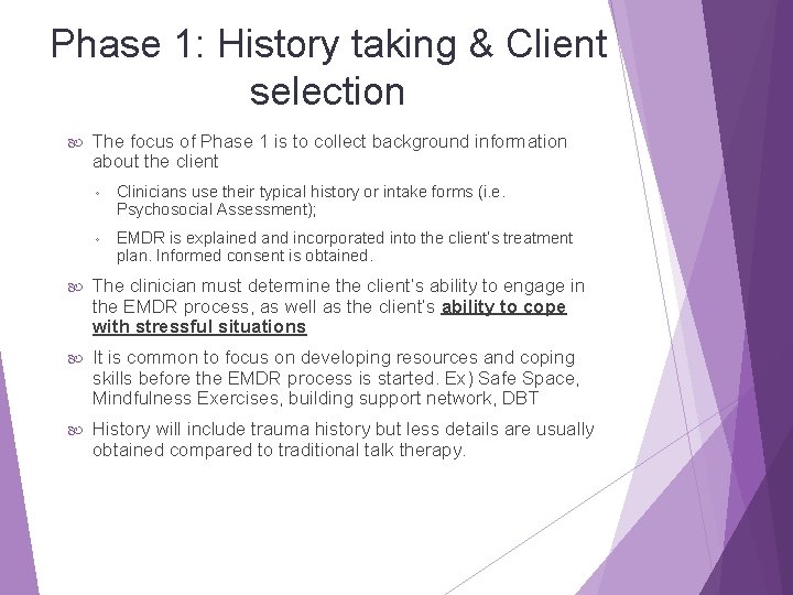 Phase 1: History taking & Client selection The focus of Phase 1 is to