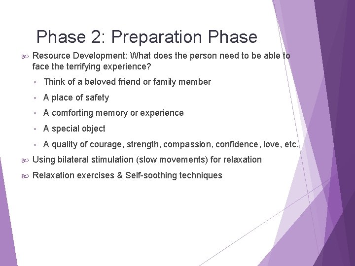 Phase 2: Preparation Phase Resource Development: What does the person need to be able